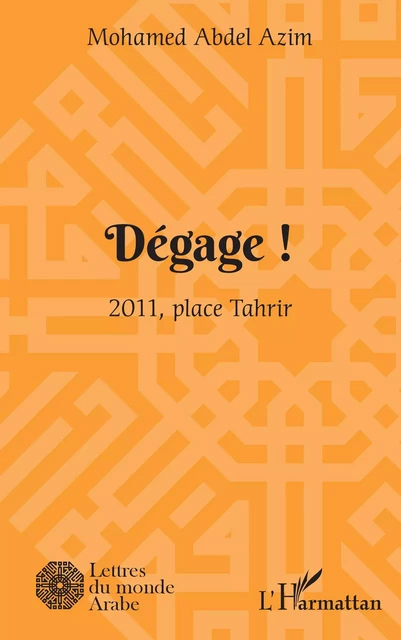 Dégage ! - Mohamed Abdel Azim - Editions L'Harmattan