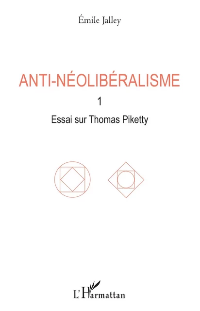 Anti-néolibéralisme - Emile Jalley - Editions L'Harmattan