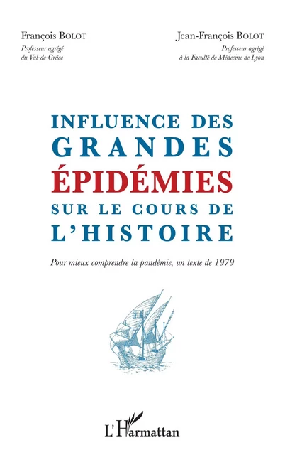 Influence des grandes épidémies sur le cours de l'histoire - François Bolot, Jean-François Bolot - Editions L'Harmattan