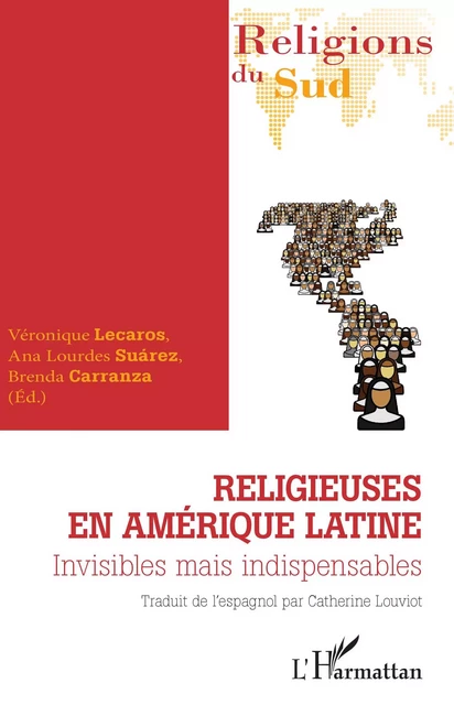 Religieuses en Amérique latine - Veronique Lecaros, Ana Loudes Suarez, Brenda Carranza - Editions L'Harmattan