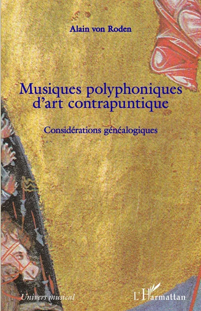 Musiques polyphoniques d'art contrapuntique - Alain Von Roden - Editions L'Harmattan