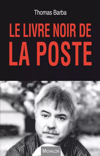 Le livre noir de la poste - Thomas Barba - Michalon