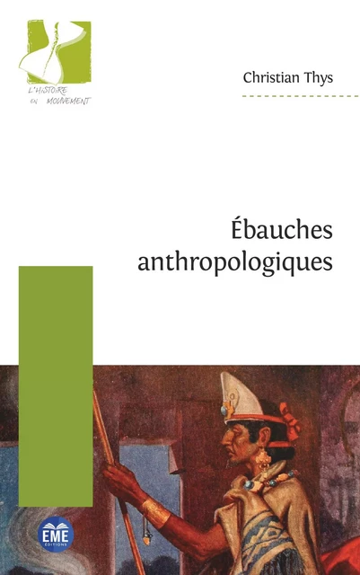 Ébauches anthropologiques - Christian Thys - EME Editions