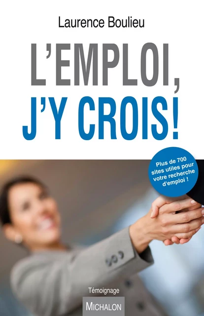 L'emploi, j'y crois ! - Laurence Boulieu - Michalon