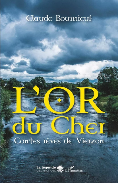 L'or du Cher - Claude Bournieuf - Editions L'Harmattan