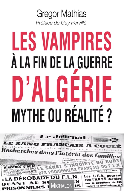 Les vampires à la fin de la guerre d'Algérie - Grégor Mathias - Michalon