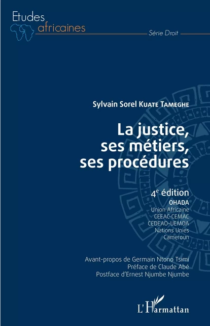 La justice, ses métiers, ses procédures 4è édition - Sylvain Sorel Kuate Tameghe - Editions L'Harmattan