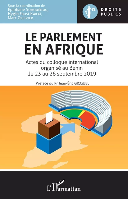 Le parlement en Afrique - Hygin Faust Kakai, Epiphane Sohouénou, Marc Ollivier - Editions L'Harmattan