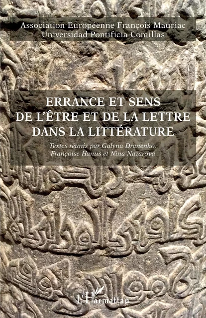 Errance et sens de l'être et de la lettre dans la littérature -  Association Européenne François Mauriac - Editions L'Harmattan