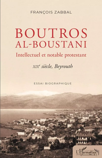 Boutros al-Boustani - François Zabbal - Editions L'Harmattan