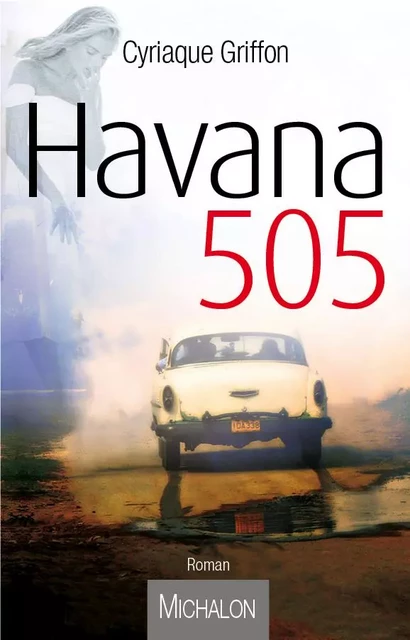 Havana 505 - Cyriaque Griffon - Michalon