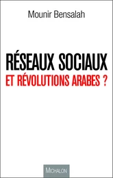 Réseaux sociaux et révolutions arabes ?