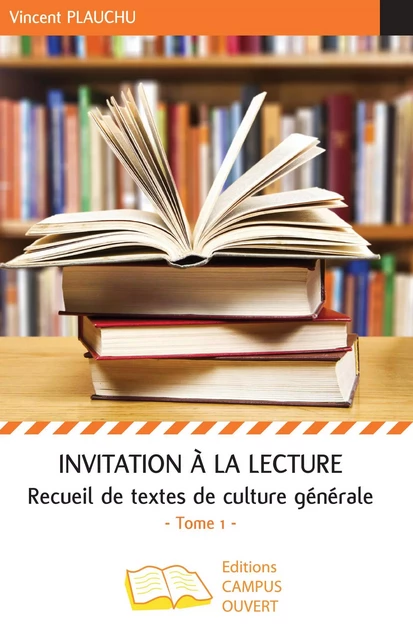 Invitation à la lecture (Tome 1) - Vincent Plauchu - Editions Campus Ouvert