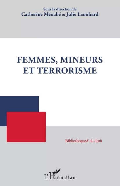 Femmes, mineurs et terrorisme -  Menabe catherine, Julie Leonhard - Editions L'Harmattan