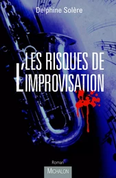 Les risques de l'improvisation