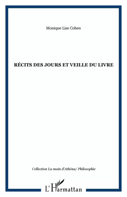 Récits des jours et veille du livre - Monique Lise Cohen - Editions Orizons