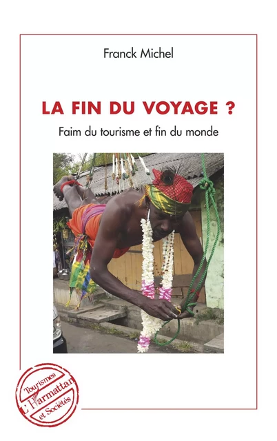 La fin du voyage ? - Franck Michel - Editions L'Harmattan