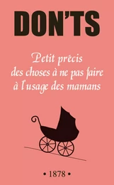 Don'ts : petit précis des choses à ne pas faire à l'usage des mamans