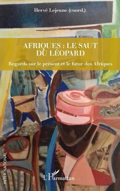 Afriques : le saut du léopard - Herve Lejeune - Editions L'Harmattan