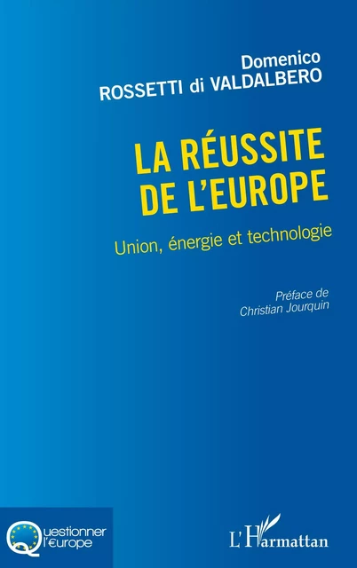 La réussite de l'Europe - Domenico Rossetti di Valdalbero - Editions L'Harmattan