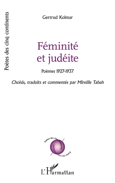 Féminité et judéite - Gertrud Kolmar, Mireille Tabah - Editions L'Harmattan