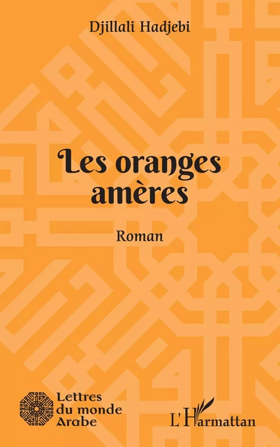 Les oranges amères - Djillali Hadjebi - Editions L'Harmattan