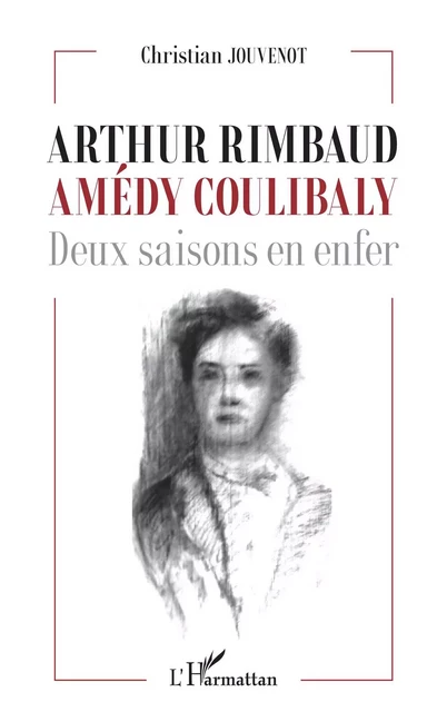 Arthur Rimbaud Amédy Coulibaly - Christian Jouvenot - Editions L'Harmattan