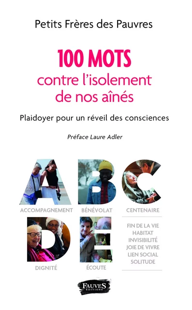 100 mots pour lutter contre l'isolement de nos aînés -  LES PETITS FRERES DES PAUVRES - Fauves editions