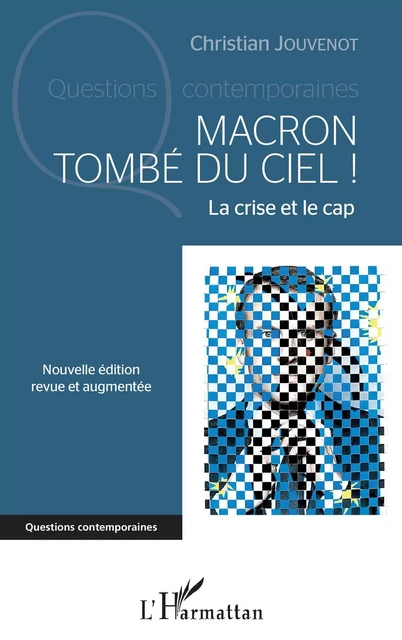 Macron tombé du ciel ! - Christian Jouvenot - Editions L'Harmattan