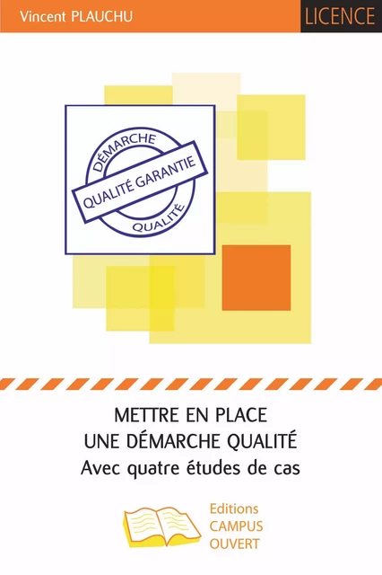 Mettre en place une démarche qualité - Vincent Plauchu - Editions Campus Ouvert