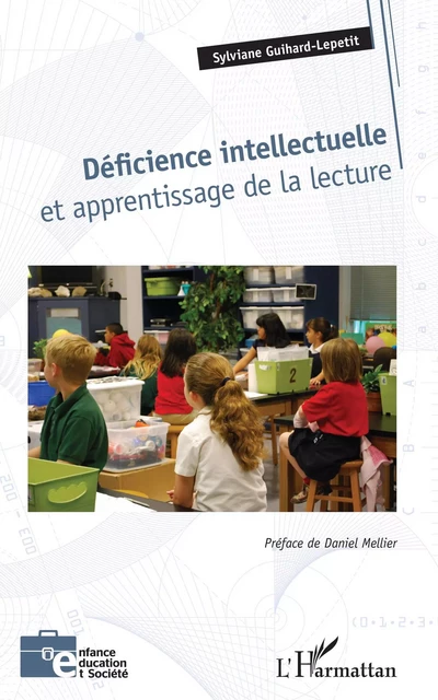 Déficience intellectuelle et apprentissage de la lecture - Sylviane Guihard-Lepetit - Editions L'Harmattan