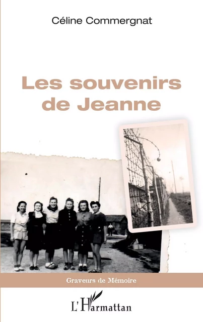 Les souvenirs de Jeanne - Céline Commergnat - Editions L'Harmattan