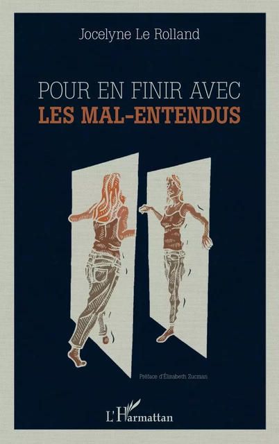 Pour en finir avec les mal-entendus - Jocelyne Le Rolland - Editions L'Harmattan