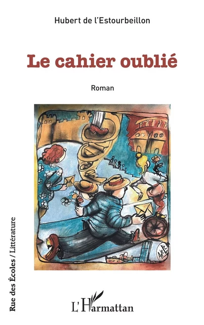 Le cahier oublié - Hubert de l'Estourbeillon - Editions L'Harmattan