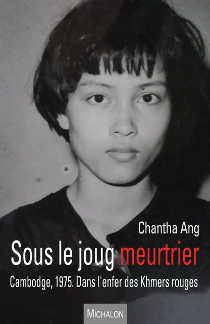 Sous le joug meurtrier - Chantha Ang - Michalon