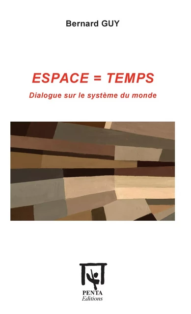 ESPACE = TEMPS - Bernard Guy - Editions PENTA