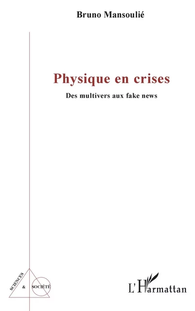 Physique en crises - Bruno Mansoulié - Editions L'Harmattan