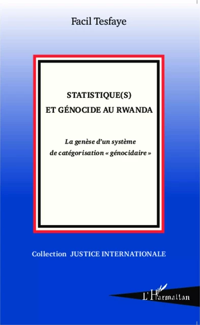 Statistique(s) et génocide au Rwanda - Facil Tesfaye - Editions L'Harmattan