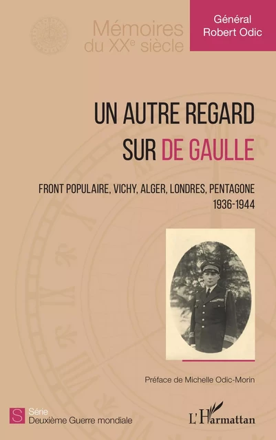 Un autre regard sur de Gaulle - Robert (Général) Odic - Editions L'Harmattan