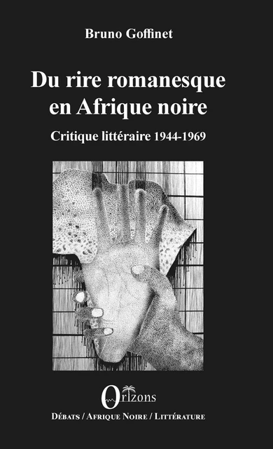 Du rire romanesque en Afrique noire - Bruno Goffinet - Editions Orizons