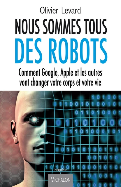 Nous sommes tous des robots - Olivier Levard - Michalon