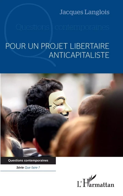 Pour un projet libertaire anticapitaliste - Jacques Langlois - Editions L'Harmattan