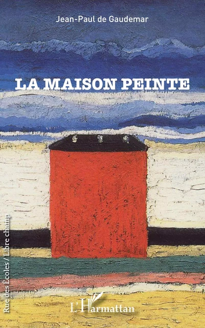 La maison peinte - Jean-Paul de Gaudemar - Editions L'Harmattan