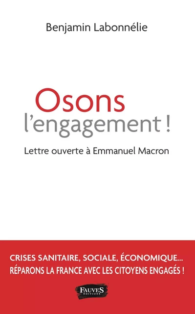 Osons l'engagement ! - Benjamin Labonnélie - Fauves editions