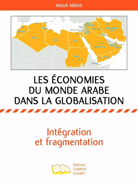 Les économies du monde arabe dans la globalisation - Mehdi Abbas - Editions Campus Ouvert