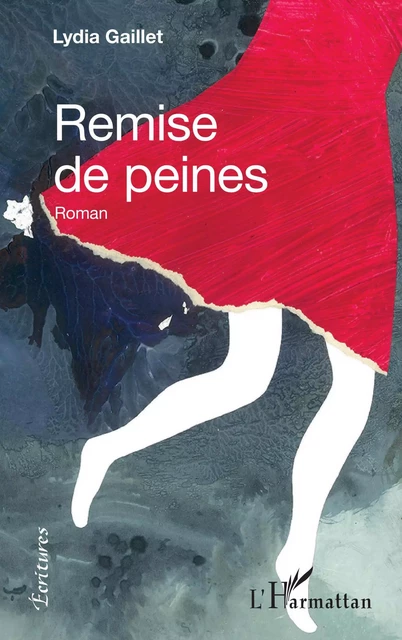 Remise de peines - Lydia Olchitzky-Gaillet - Editions L'Harmattan