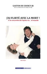 J'ai flirté avec la mort