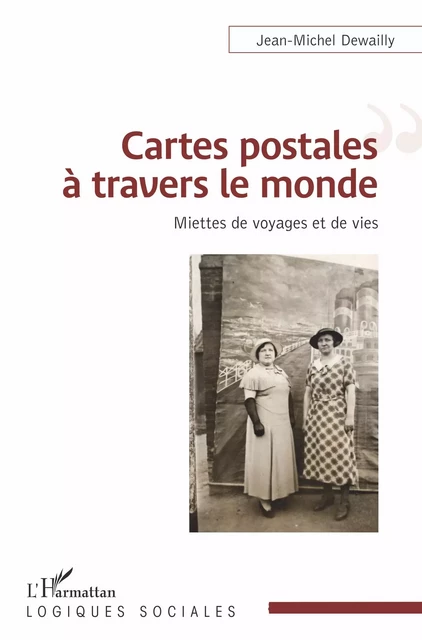 Cartes postales à travers le monde - Jean-Michel Dewailly - Editions L'Harmattan