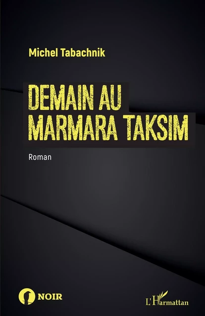 Demain au Marmara Taksim - Michel Tabachnik - Editions L'Harmattan