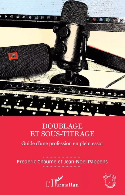 Doublage et sous-titrage - Fréderic Chaume, Jean-Nöel Pappens - Editions L'Harmattan